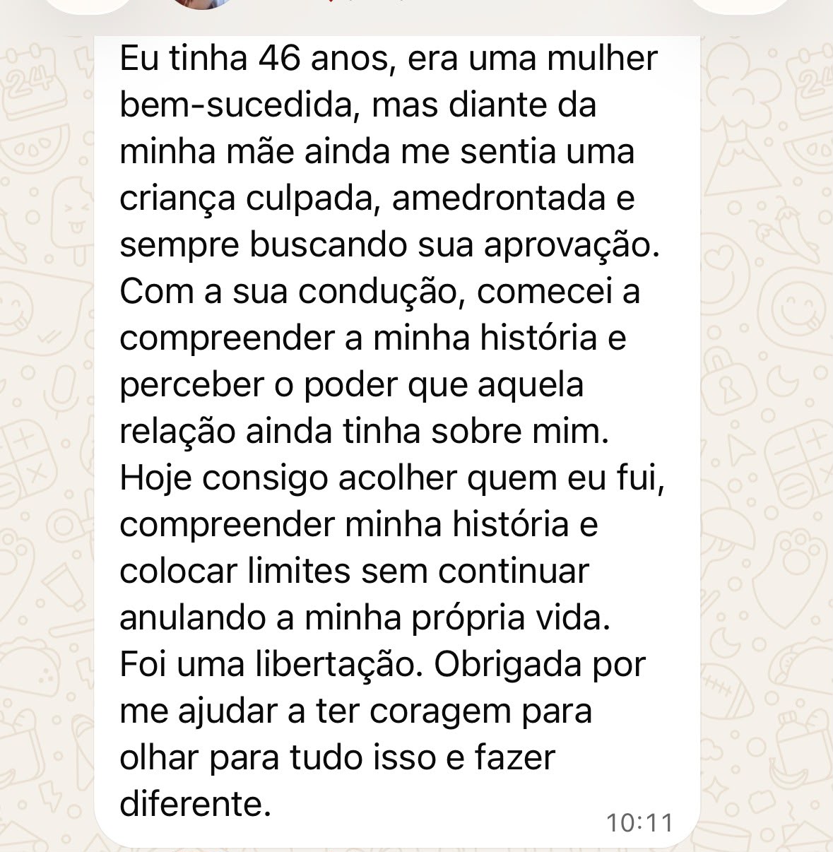 Depoimento sobre compreender a relação com a mãe e aprender a estabelecer limites.